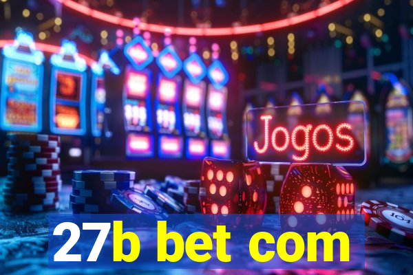 27b bet com